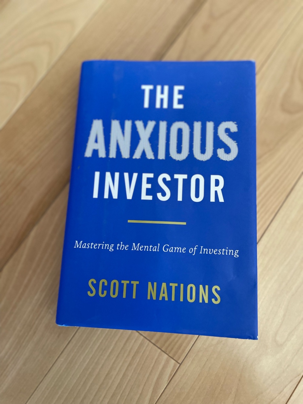 The Anxious Investor by Scott Nations - Blue Hardcover